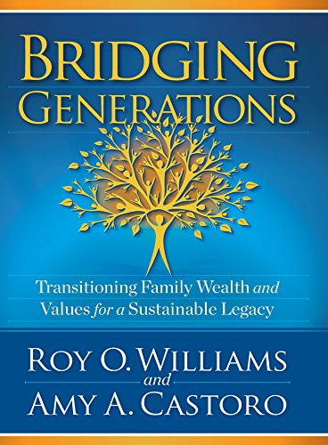 Bridging Generations: Transitioning Family Wealth and Values for a Sustainable Legacy (English Editi Livre eBook France
