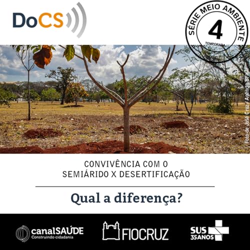 S&eacute;rie Meio Ambiente | Conviv&ecirc;ncia com o Semi&aacute;rido X Desertifica&ccedil;&atilde;o: Qual &eacute; a Diferen&ccedil;a?