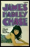 I Would Rather Stay Poor 0709163924 Book Cover