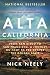 Alta California: From San Diego to San Francisco, A Journey on Foot to Rediscover the Golden State