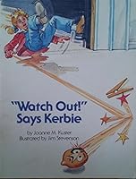 "Watch Out!" Says Kerbie B005R25A5G Book Cover