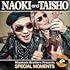 NAOKI and TAISHO「SPECIAL MOMENTS」