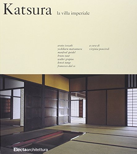 Katsura. La villa Imperiale Katsura. La villa Imperiale