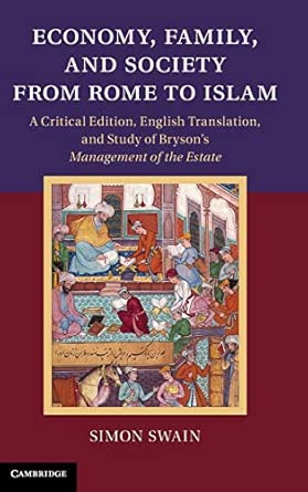 Economy, Family, and Society from Rome to Islam: A Critical Edition, English Translation, and Study of Bryson's Management of the Estate Critical ed. Edition book cover