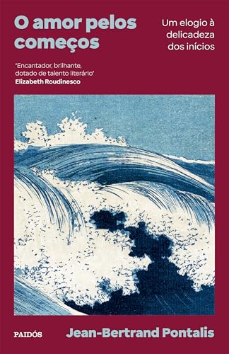 O amor pelos começos: um elogio à delicadeza dos inícios