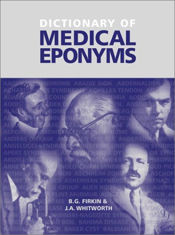 Dictionary of Medical Eponyms, Second Edition, Paperback      1st Edition