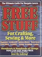 Free Stuff for Crafting, Sewing & More 1893128237 Book Cover