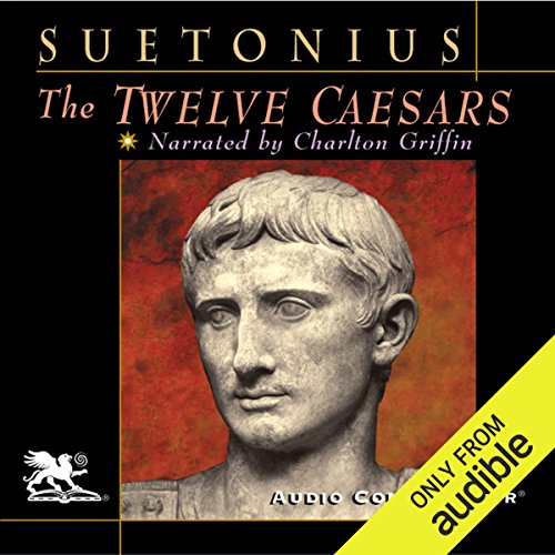 The Twelve Caesars Audio Download Amazon In Suetonius Charlton Griffin Audio Connoisseur Audible Audiobooks The Twelve Caesars Audio Download Amazon In Suetonius Charlton Griffin Audio Connoisseur Audible Audiobooks
