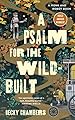 A Psalm for the Wild-Built (A Monk and Robot Book)