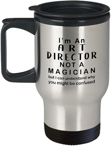 Im an Art Director Travel Mug Insulated Coffee Tumbler - Funny Gifts for Artist Dept Creative Department Team Design Advertising Office Cute Gag