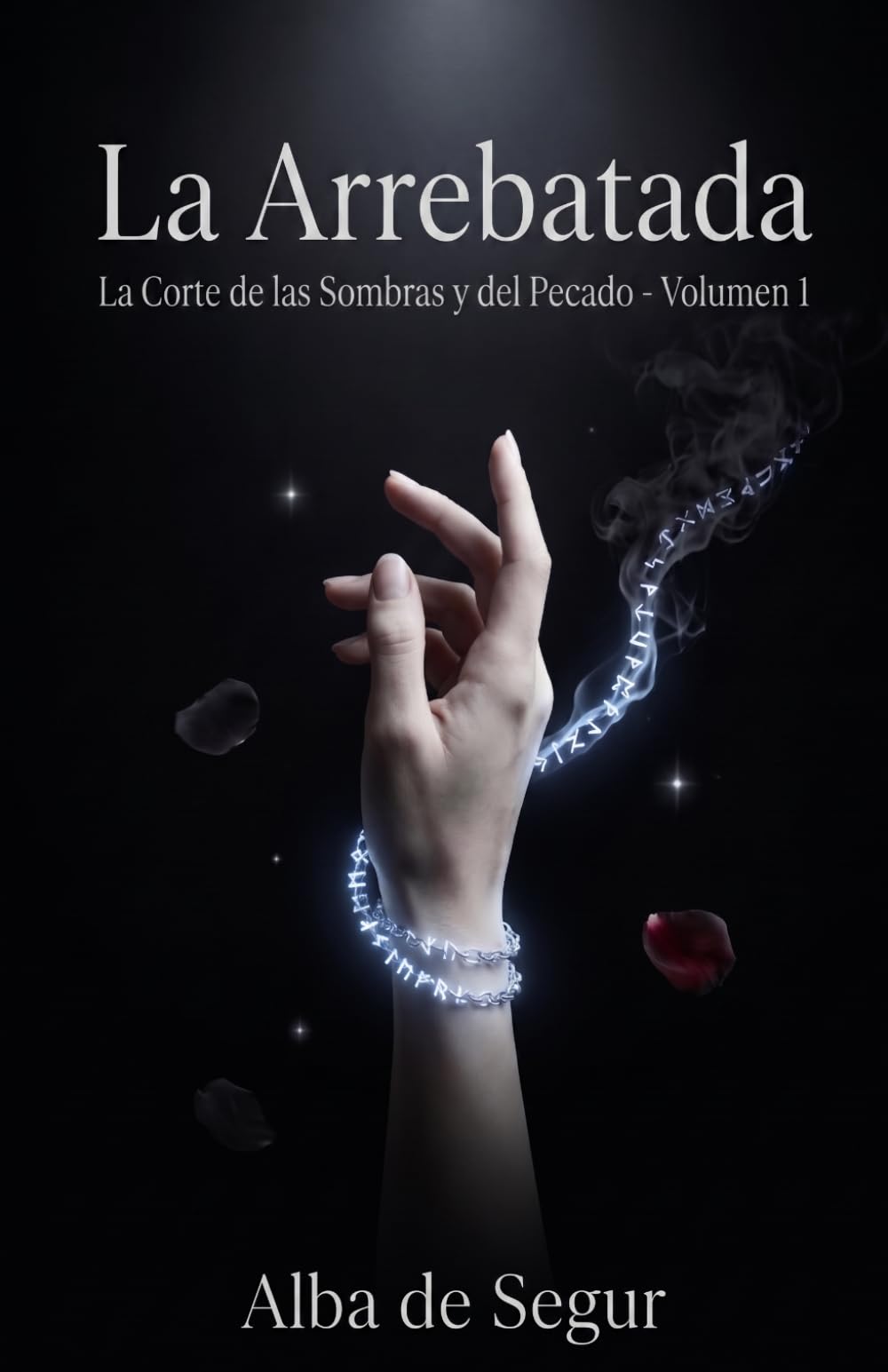 La Arrebatada (La Corte de las Sombras y del Pecado)