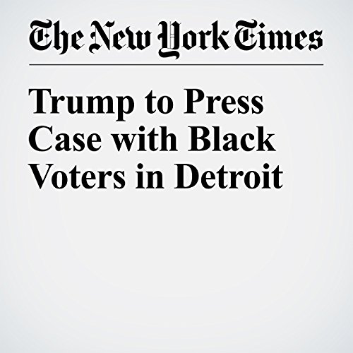 Trump to Press Case with Black Voters in Detroit cover art
