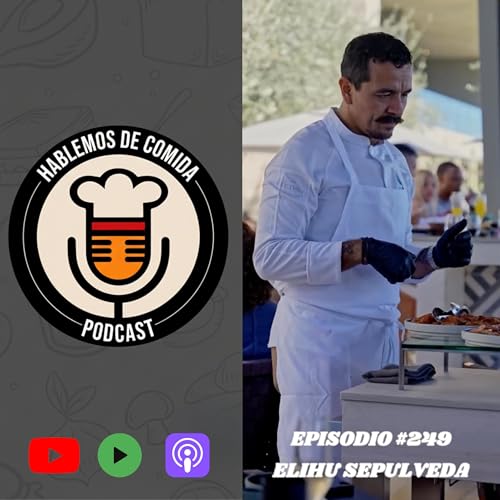#249: Chef Elihu Sepulveda ( Chef Ejecutivo de Solaz Resort)
