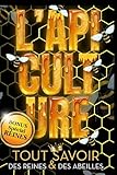 L' Apiculture: Tout Savoir des Reines et des Abeilles: BONUS: Spécial Reines et Abeilles, tout sur les équipements et matériel pour un élevage BIO