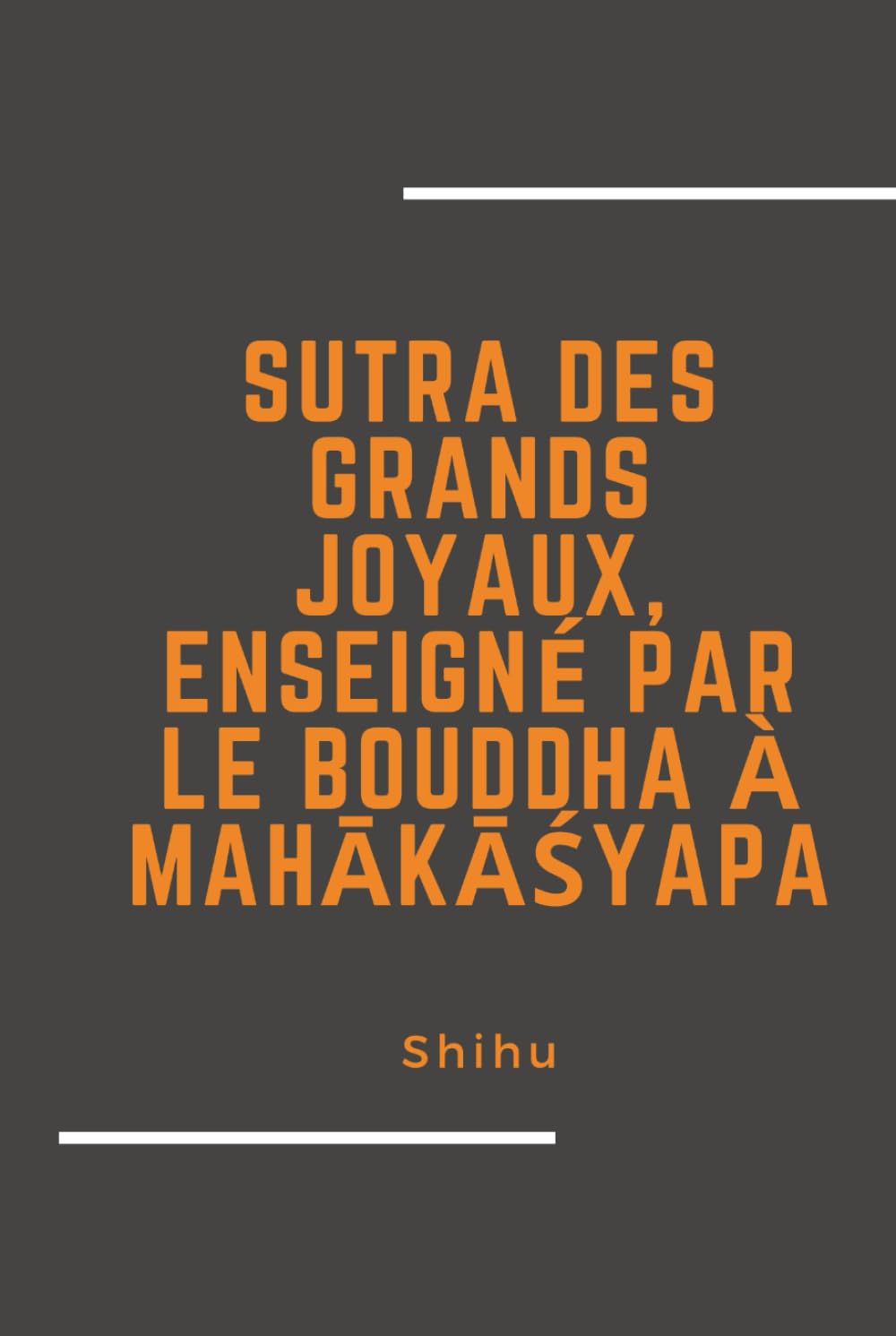 Sutra des Grands Joyaux, enseigné par le Bouddha à Mahākāśyapa