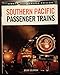 Southern Pacific Passenger Trains (Great Trains)