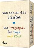  Was ich an dir liebe – Das Fragespiel für Papa und Kind: Liebevolle Fragen für unterhaltsame Momente. Das perfekte Geschenk für Vatertag, Weihnachten und Geburtstag