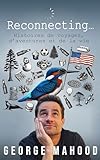  Reconnecting...: Histoires de voyages, d’aventures et de la vie