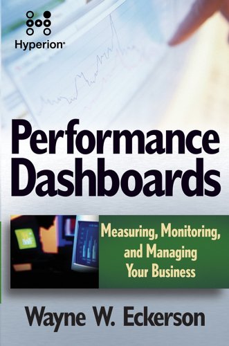 Performance Dashboards: Measuring, Monitoring, and Managing Your Business reprint-hyperion 1st Edition