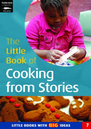 The Little Book Of Cooking From Stories: Little Books With Big Ideas (7): No. 7