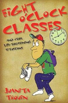 Paperback Eight O'Clock Classes... and Other Life Threatening Situations Book