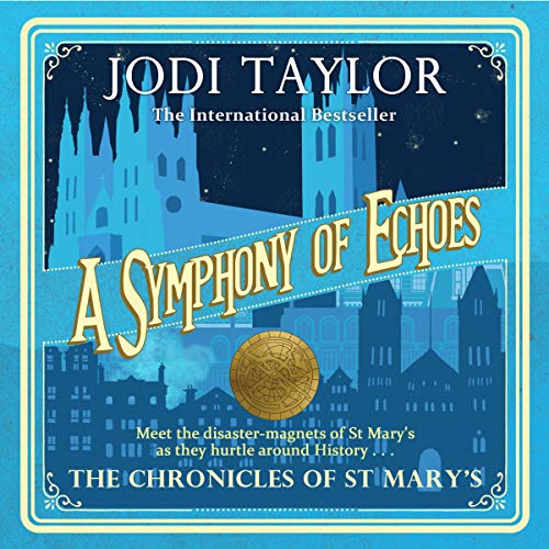 A Symphony of Echoes The Chronicles of St Mary's, Book 2 (Audible