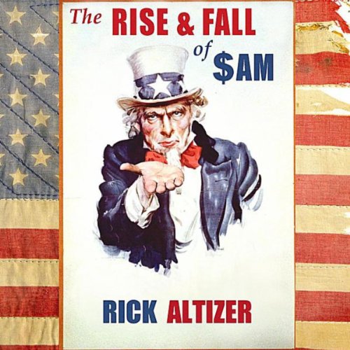 Play The Rise and Fall of SAM by Rick Altizer on Amazon Music