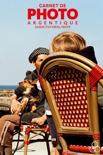 Carnet photo argentique – Suivi de pellicules et prises de vue – Notes techniques, météo, intentions – Idée cadeau photographe (French Edition)