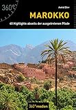 Marokko: 40 Highlights abseits der ausgetretenen Pfade - Astrid Därr 