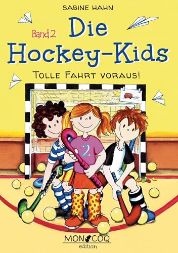 Tolle Fahrt voraus! (Die Hockey-Kids 2)