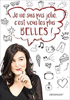 Je ne suis pas jolie, c'est vous les plus belles ! 2955641200 Book Cover