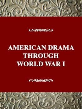 Paperback American Drama Through World War I Book