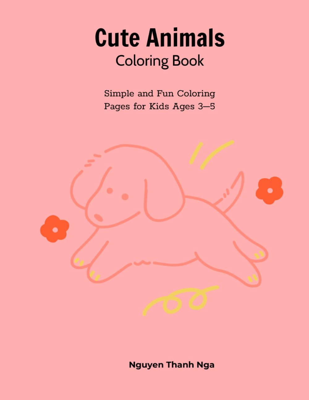 Cute Animals Coloring Book: Simple and Fun Coloring Pages for Kids Ages 3–5