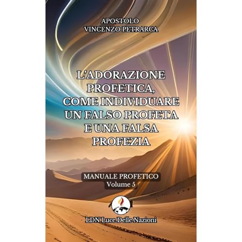 L’adorazione profetica, come individuare un falso profeta e una falsa profezia Audiolibro Por Vincenzo Petrarca arte de portada