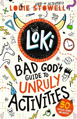 Loki: A Bad God's Guide to Unruly Activities: Tricks, pranks, puzzles and games from the Norse god of mischief inspired by the hilarious comics-style series for 7-11-year-olds