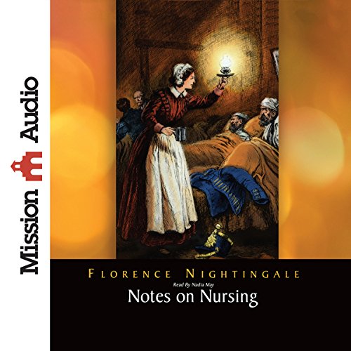 Notes on Nursing (Written by Florence Nightingale)