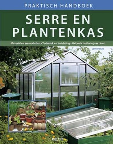 Serre en plantenkas: praktisch handboek