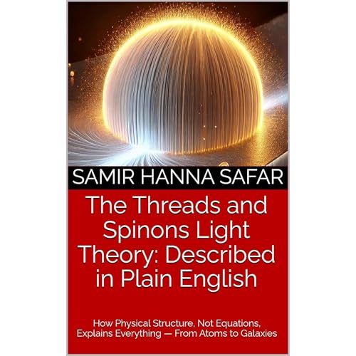 The Threads and Spinons Light Theory: Described in Plain English by Samir Hanna Safar episode artwork