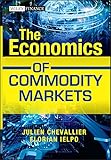 The Economics of Commodity Markets (Wiley Finance Series)
