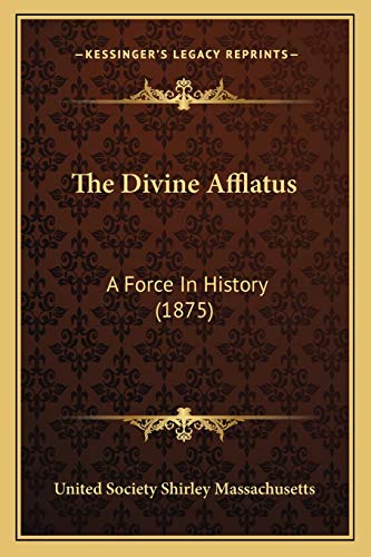 The Divine Afflatus: A Force In History (1875)