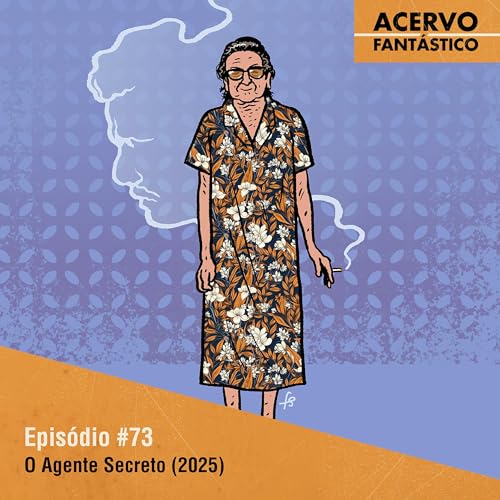 73 - O Agente Secreto (2025)
