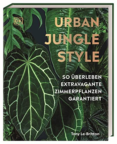 Urban Jungle Style: So überleben extravagante Zimmerpflanzen garantiert....