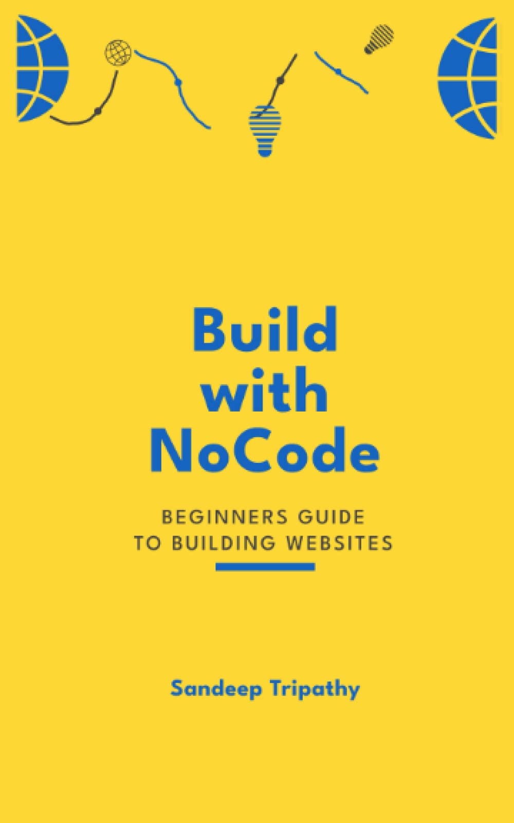 Build with No Code: Beginners Guide to Building Websites