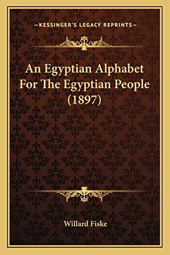 An Egyptian Alphabet For The Egyptian People (1897)