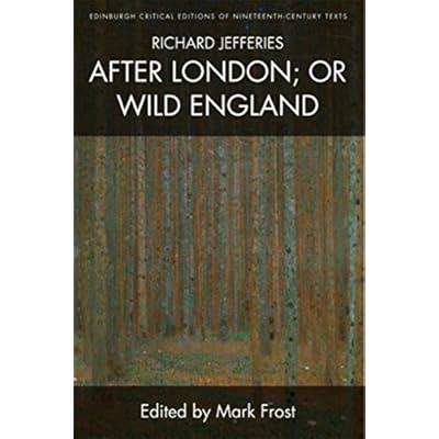 Richard Jefferies, After London; or Wild England