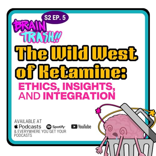 The Wild West of Ketamine: Ethics, Insights, and Integration