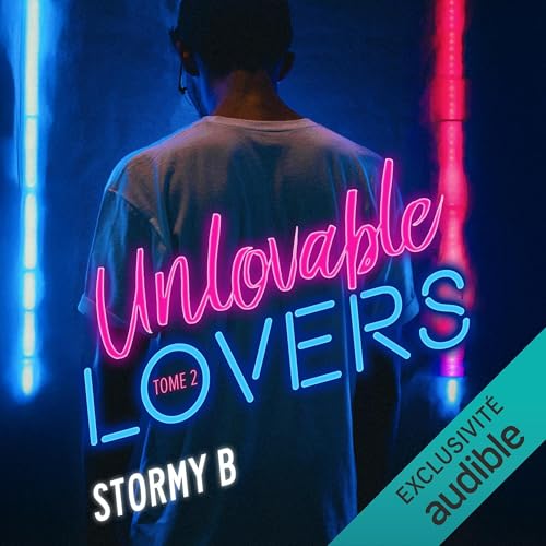 Unlovable lovers - tome 2 Audiolivro Por B. Stormy capa