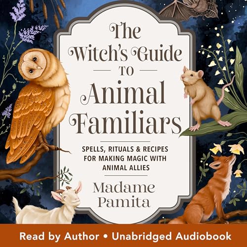 The Witch's Guide to Animal Familiars by Madame Pamita episode artwork