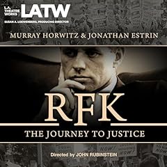 RFK: The Journey to Justice Audiolibro Por Murray Horwitz, Jonathan Estrin arte de portada