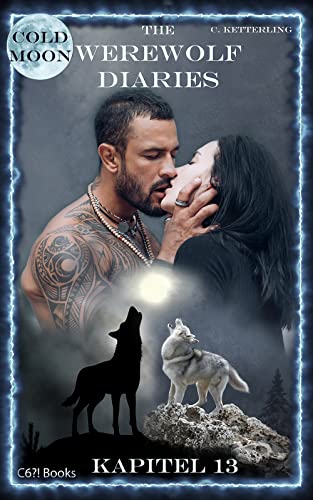 The Werewolf Diaries: Kapitel 13: Kayleigh – Kalter Mond: Deutsche Ausgabe (The Werewolf Diaries: Werwolf und Formwandler paranormaler Liebesroman – deutsche Ausgabe)